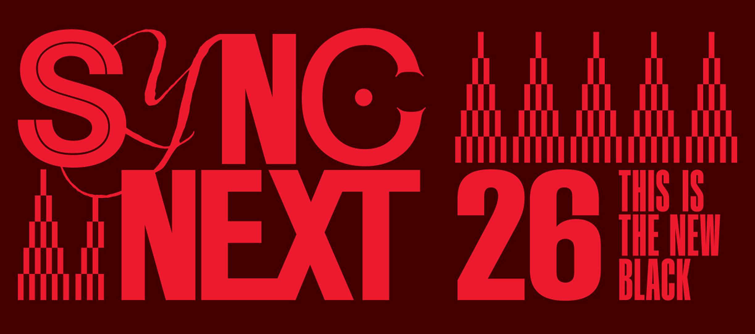 SYNC NEXT 26 THIS IS THE NEW BLACK